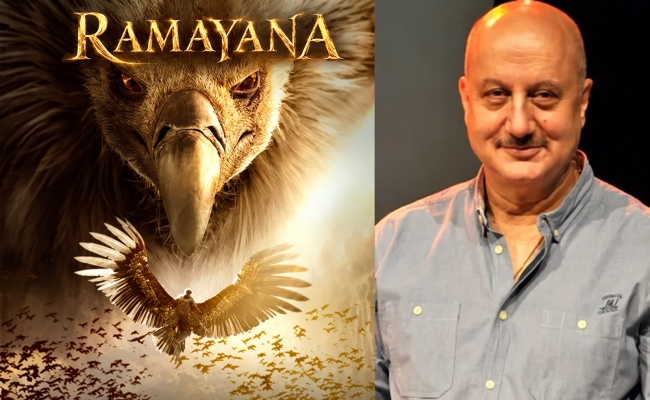 'రామాయణ' నుంచి సంచలన అప్‌డేట్.. జటాయువు పాత్రలో ప్రముఖ నటుడు అనుపమ్ ఖేర్!