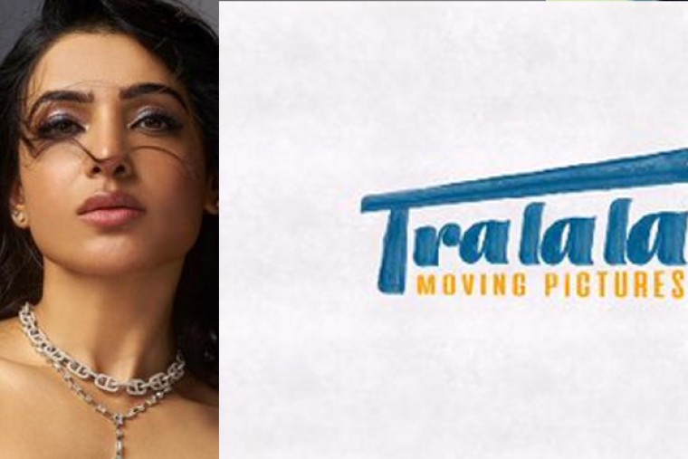 Samantha Ruth Prabhu turns producer with production house Tralala Moving Pictures
