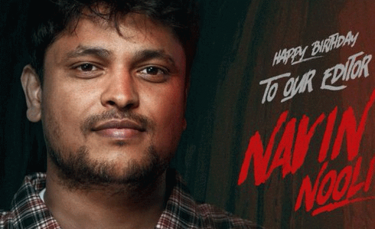 ఎడిటర్ నవీన్ నూలి కి పుట్టినరోజున స్పెషల్ పోస్టర్ ని విడుదల 'ది ప్యారడైజ్' బృందం